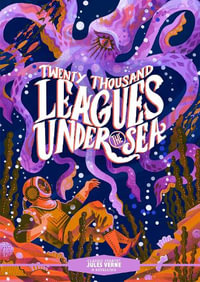 Classic Starts : 20,000 Leagues Under the Sea - Jules Verne