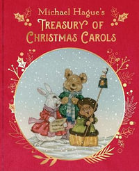 Michael Hague's Treasury of Christmas Carols : Deluxe Edition - Michael Hague