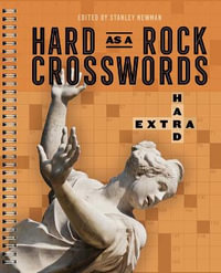 Hard as a Rock Crosswords : Extra Hard - Stanley Newman