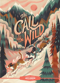 Classic Starts : The Call of the Wild - Jack London