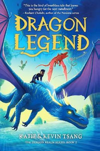 Dragon Legend : Dragon Realm - Katie Tsang