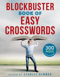 Blockbuster Book of Easy Crosswords : Blockbuster Crosswords - Stanley Newman