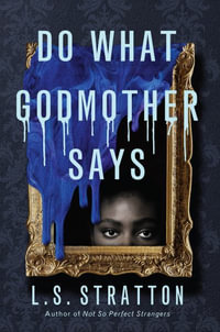 Do What Godmother Says - L.S. Stratton