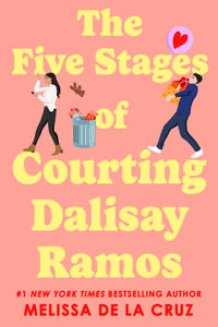 The Five Stages of Courting Dalisay Ramos - Melissa de la Cruz