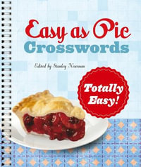 Easy as Pie Crosswords : Totally Easy! - Stanley Newman