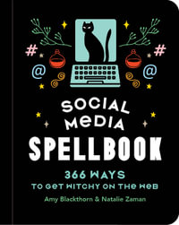 Social Media Spellbook : 366 Ways to Get Witchy on the Web - Amy Blackthorn