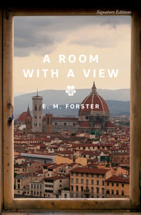 A Room with a View : Signature Editions - E.M. Forster