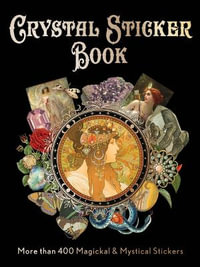 Crystal Sticker Book : More than 400 Magickal & Mystical Stickers