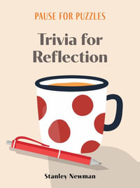 Pause for Puzzles : Trivia for Reflection - Stanley Newman