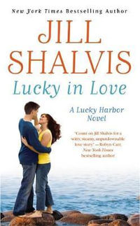 Lucky in Love : Lucky Harbor Novel : Book 4 - Jill Shalvis