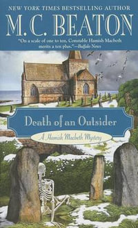 Death of an Outsider : Hamish Macbeth Mysteries - M C Beaton