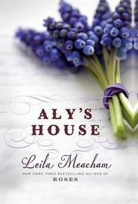 Aly's House - Leila Meacham