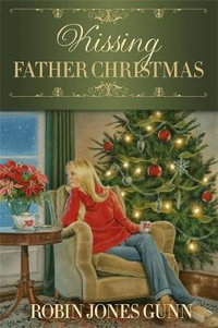 Kissing Father Christmas : Father Christmas - Robin Jones Gunn