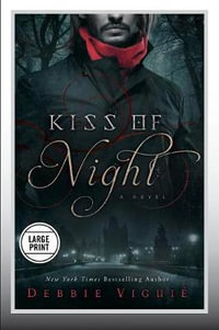 Kiss of Night : A Novel - Debbie Viguie