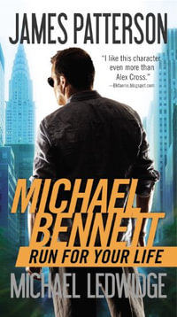 Run for Your Life : Michael Bennett - James Patterson