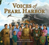 Voices of Pearl Harbor : Voices of History - Sherry Garland