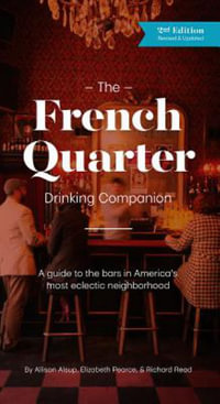 The French Quarter Drinking Companion 2nd - Allison Alsup