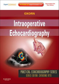Intraoperative Echocardiography : Expert Consult: Online and Print - Donald Oxorn