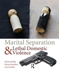 Marital Separation and Lethal Domestic Violence - Desmond Ellis