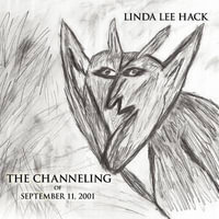 The Channeling of September 11, 2001 - LINDA LEE HACK