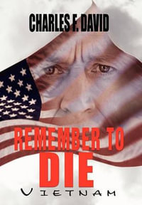 Remember to Die - Charles F. David