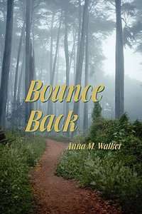 Bounce Back - Anna M. Walker