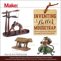 Inventing a Better Mousetrap : Make - Alan Rothschild