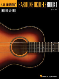 Hal Leonard Baritone Ukulele Method Book 1 (Book Only) : Hal Leonard Ukulele Method - Lil' Rev