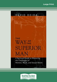 The Way of the Superior Man - Large Print : Large Print - David Deida