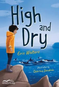 High and Dry : Orca Echoes - Eric Walters