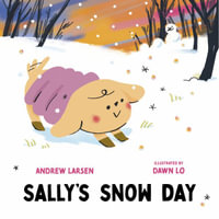 Sally's Snow Day : Sally's Puppy Adventures - Andrew Larsen