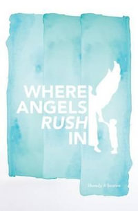 Where Angels Rush in - Shandy Wheaton