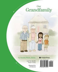 Our Grandfamily : A Flip-Sided Book About Grandchildren Being Raised By Grandparents - Sandra Werle