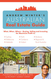 Andrew Winter's Australian Real Estate Guide - Andrew Winter