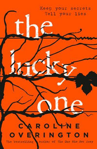 The Lucky One : from the author of 2016's bestselling thriller The One Who Got Away - Caroline Overington