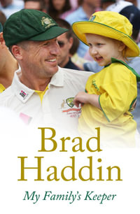 My Family's Keeper - Brad Haddin