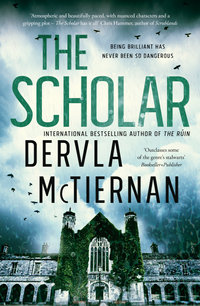 The Scholar : Cormac Reilly : Book 2 - Dervla McTiernan