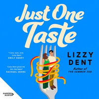 Just One Taste : Your next favourite enemies-to-lovers rom com from the bestselling author of THE SWEETEST REVENGE and THE SUMMER JOB, for fans of Beth O'Leary, Emily Henry and Sophie Kinsella - Sarah Sampino
