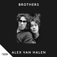 Brothers - Alex van Halen