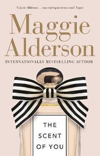 The Scent of You - Maggie Alderson