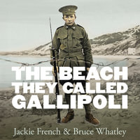 The Beach They Called Gallipoli - Jackie French