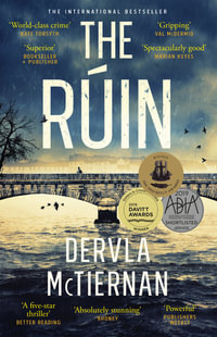 The Ruin : Cormac Reilly : Book 1 - Dervla McTiernan