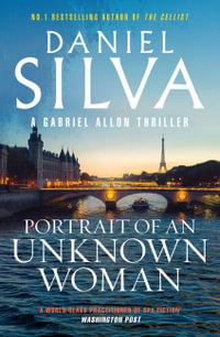 Portrait of an Unknown Woman : A Gabriel Allon Thriller - Daniel Silva