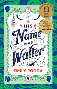 His Name Was Walter - Emily Rodda