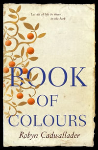 Book Of Colours - Robyn Cadwallader