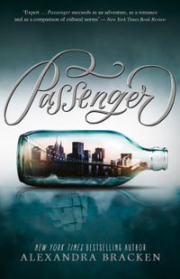 Passenger : Passenger - Alexandra Bracken