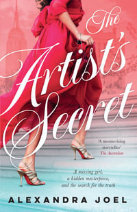 The Artist's Secret : The new gripping historical novel with a shocking secret from the bestselling author of The Paris Model and The Royal Correspondent - Alexandra Joel