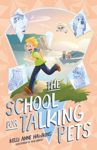 The School for Talking Pets - Kelli Anne Hawkins