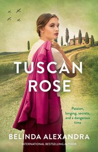 Tuscan Rose - Belinda Alexandra