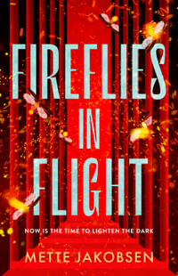 Fireflies in Flight : The Towers - Mette Jakobsen